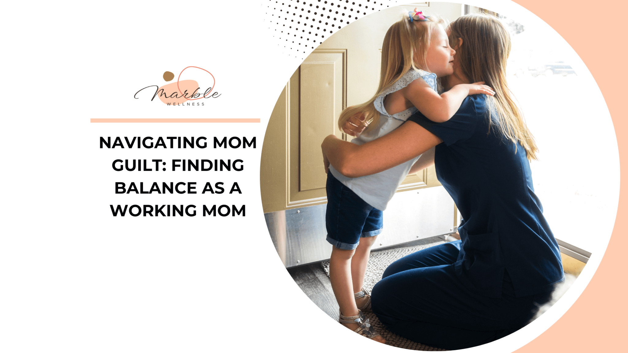 Navigating Mom Guilt Finding Balance As A Working Mom Marble