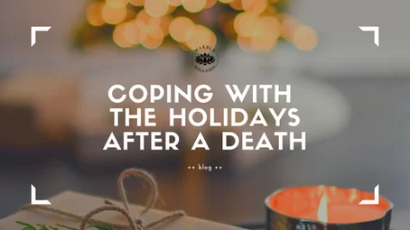 Coping with the Holidays after a Death