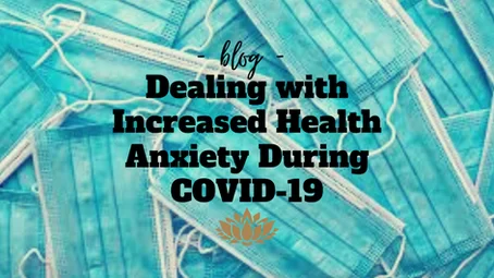Dealing with increased health anxiety in the midst of COVID-19 in MO