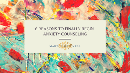 6 Reasons to Finally Begin Counseling for Anxiety in St. Louis, MO