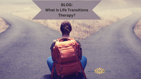 What Is Life Transitions Therapy?