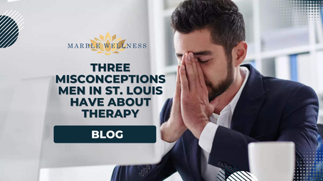 Three Misconceptions Men In St. Louis Have About Therapy