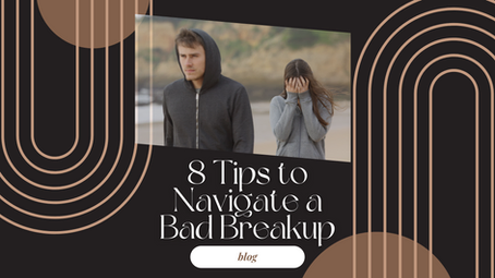 8 Tips to Navigate a Bad Breakup