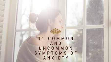 11 Common and Uncommon Symptoms Of Anxiety