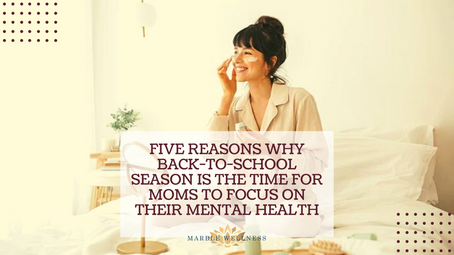 Five Reasons Why Back-to-School Season is the Time for Moms to Focus on Their Mental Health