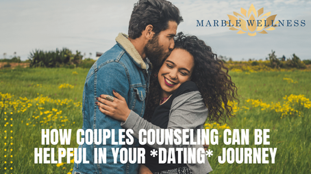 How Couples Counseling Can Be Helpful in Your *Dating* Journey: Tips from a St. Louis Therapist
