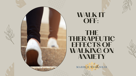 Walk It Off: The Therapeutic Effects of Walking on Anxiety