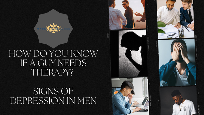 How Do You Know If a Guy Needs Therapy? Signs of Depression in Men