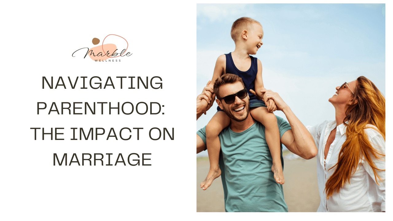 Blog post cover photo for "Navigating Parenthood in STL The Impact on Marriage" written by a West County, MO marriage therapist for marriage counseling in STL.