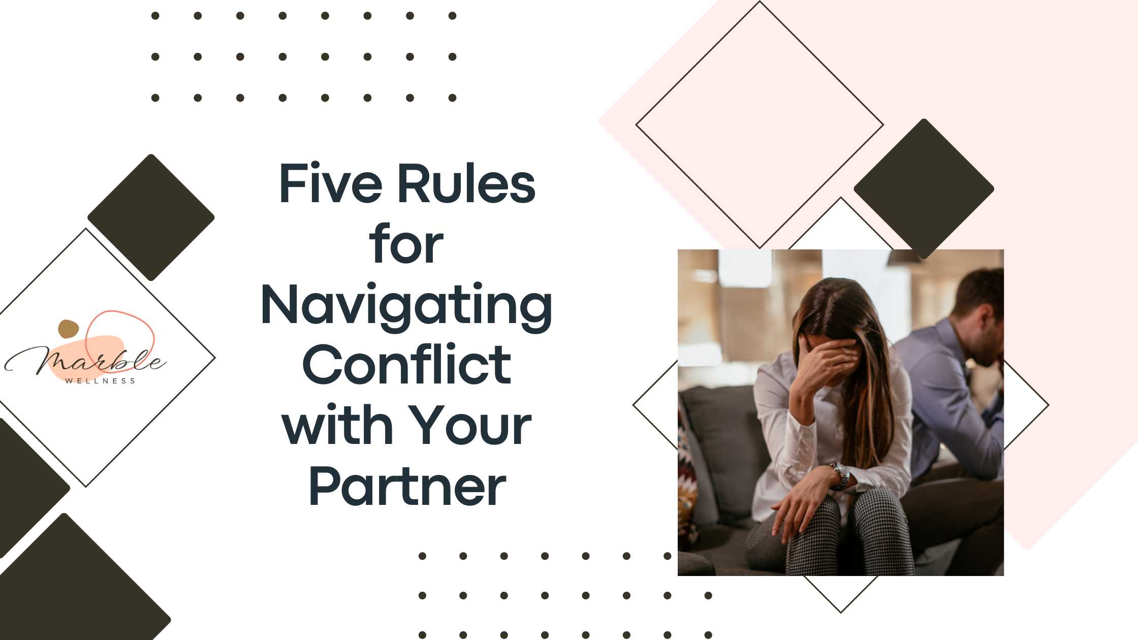 Blog post cover photo for "Five Rules for Navigating Conflict with Your Partner" couples therapy and marriage counseling concepts from a West County, MO couples therapist.