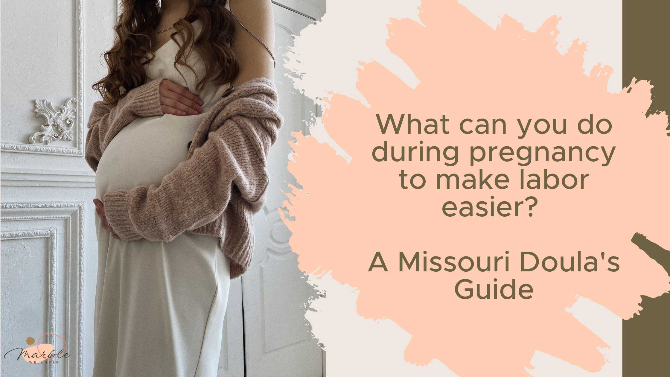 Pregnant Woman with blog post title "What can you do during pregnancy to make labor easier A Missouri Doula's Guide"