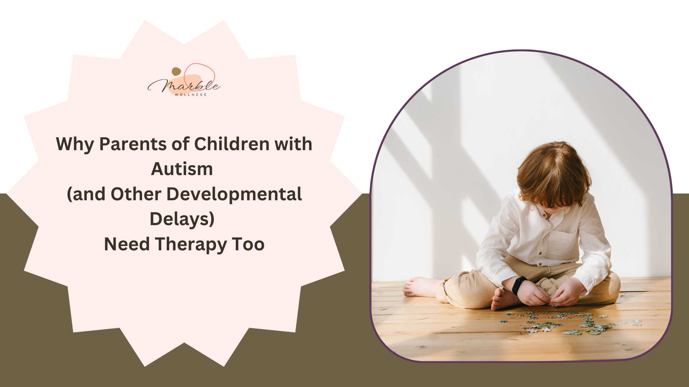 Blog post cover photo for Marble Wellness in University City, MO at Blue Stars Center for Autism support. "Why Parents of Children with Autism and Other Developmental Delays Need Therapy Too. Get support as an autism parent with therapy for special needs near Ladue, Clayton, and Frontenac.