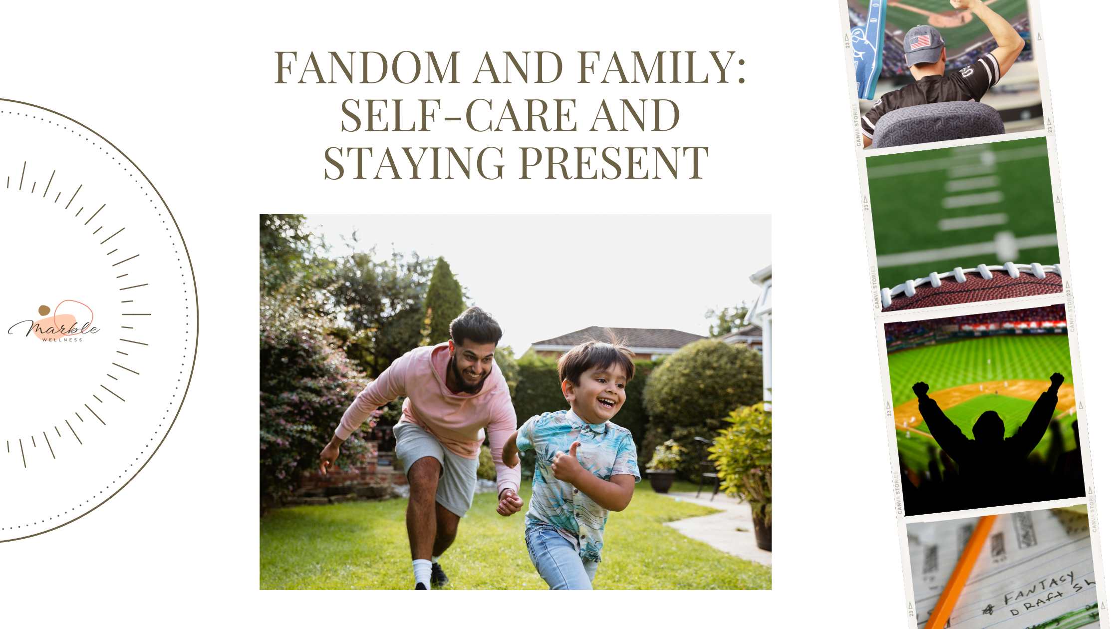 Photo of a father and son racing in the yard with text "Fandom and Family Self-Care and Staying Present"