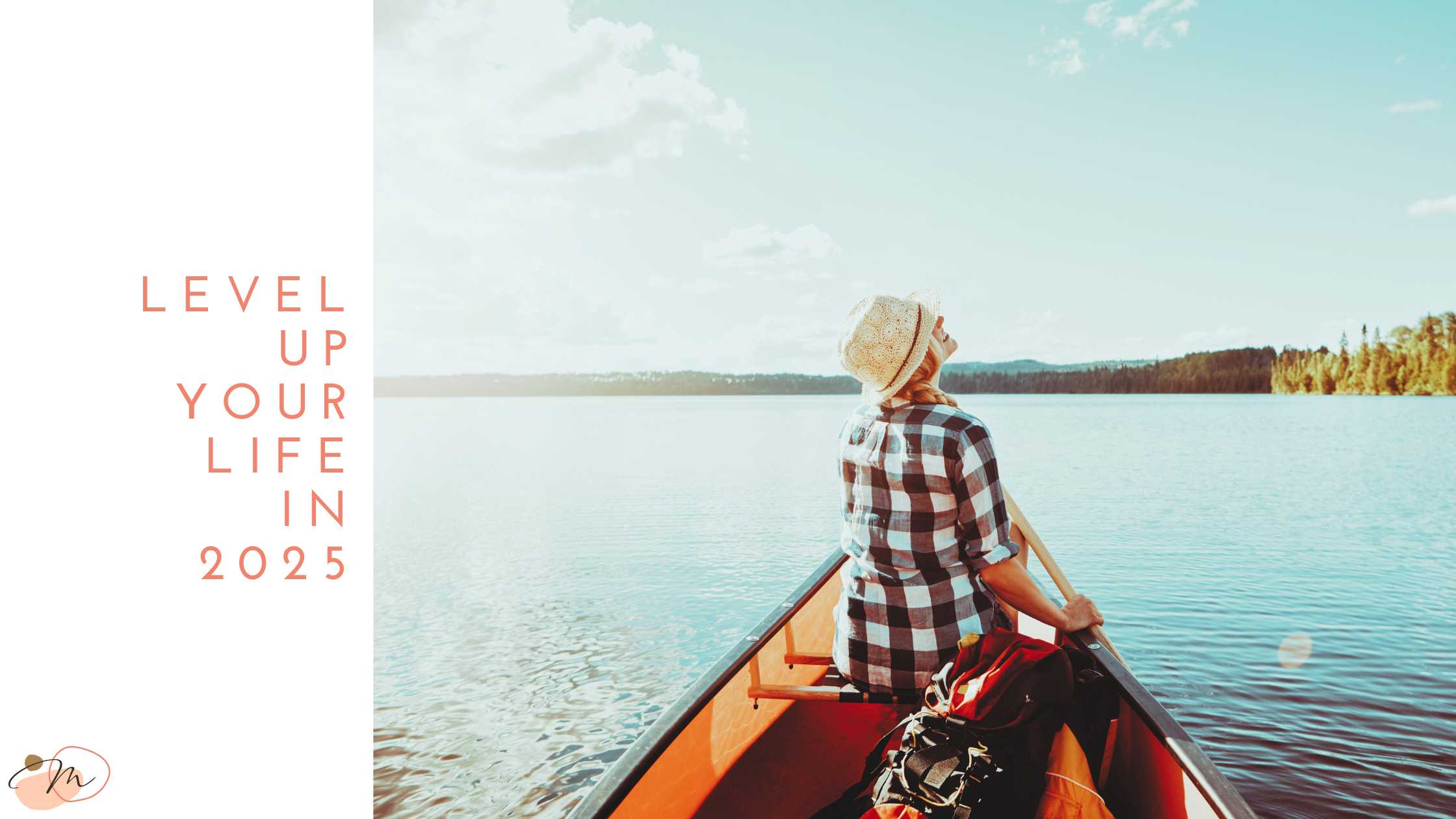 Person sitting in a canoe on a lake, looking successful and serene. Level Up Your Life in 2025 is a blog post written by a greater St. Louis area therapist to inspire Ballwin and West County individuals and couples to invest in your mental health.