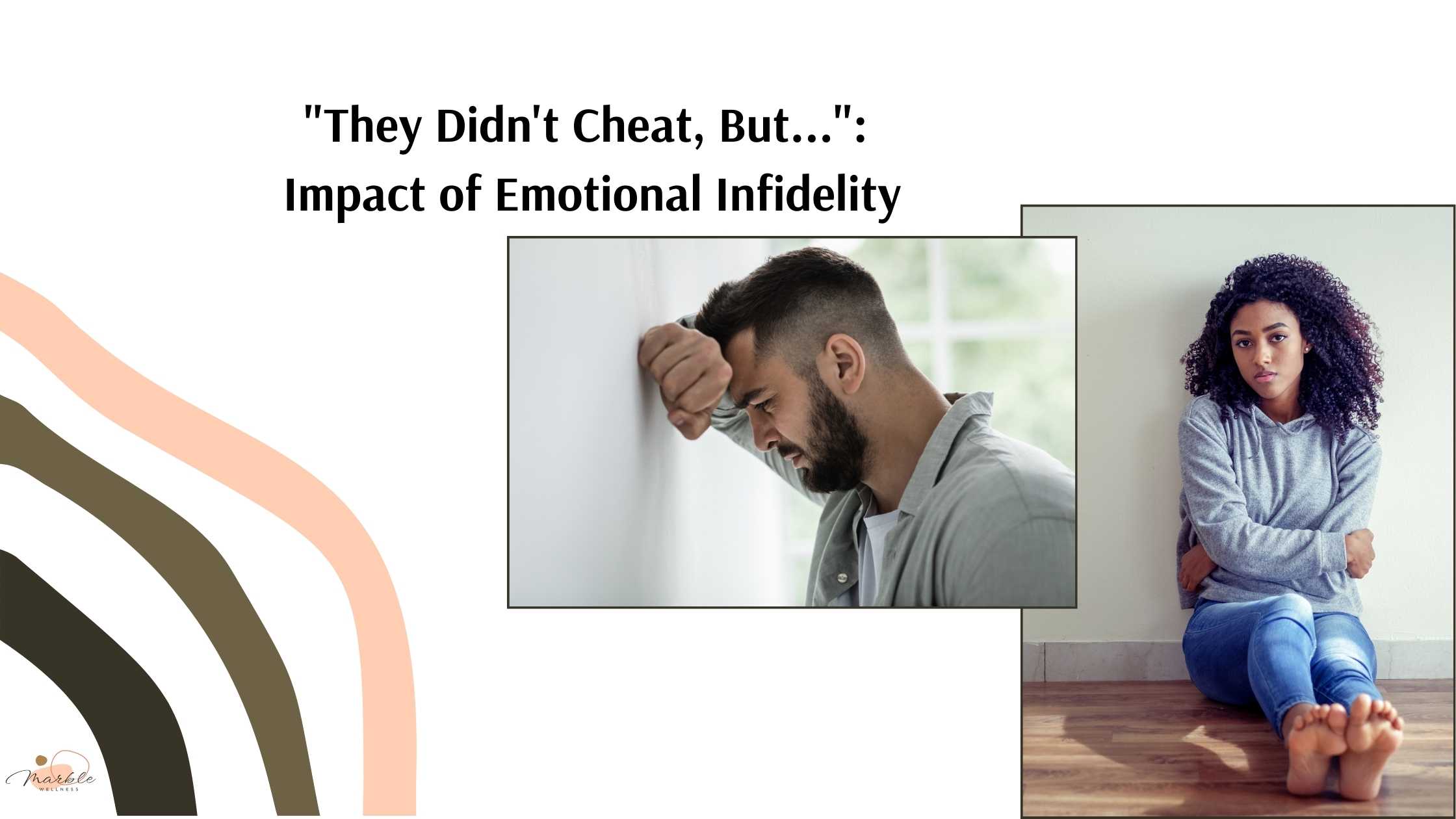 “They Didn’t Cheat, But…”: Impact of Emotional Infidelity