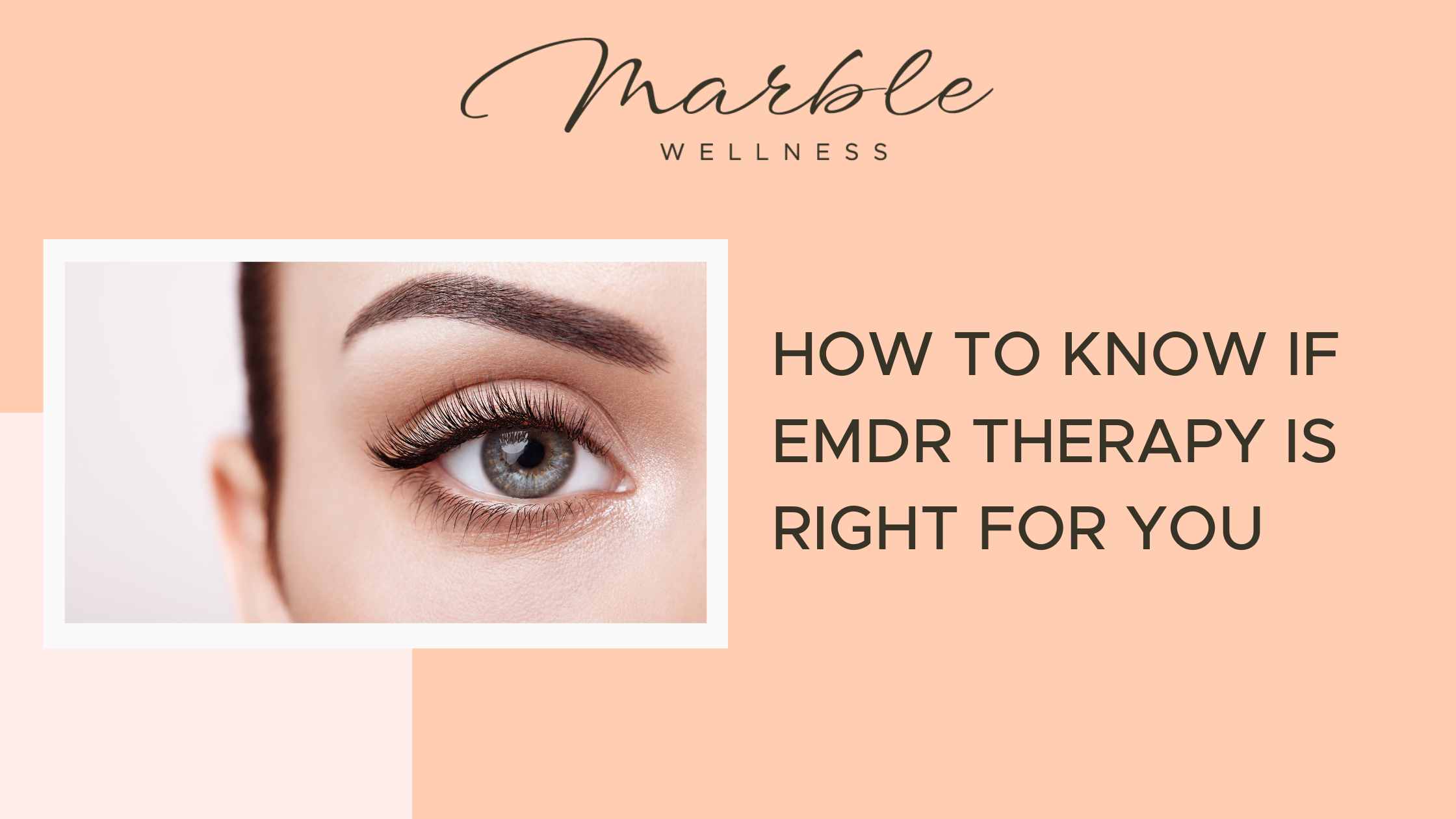 How to Know if EMDR Therapy is Right for You