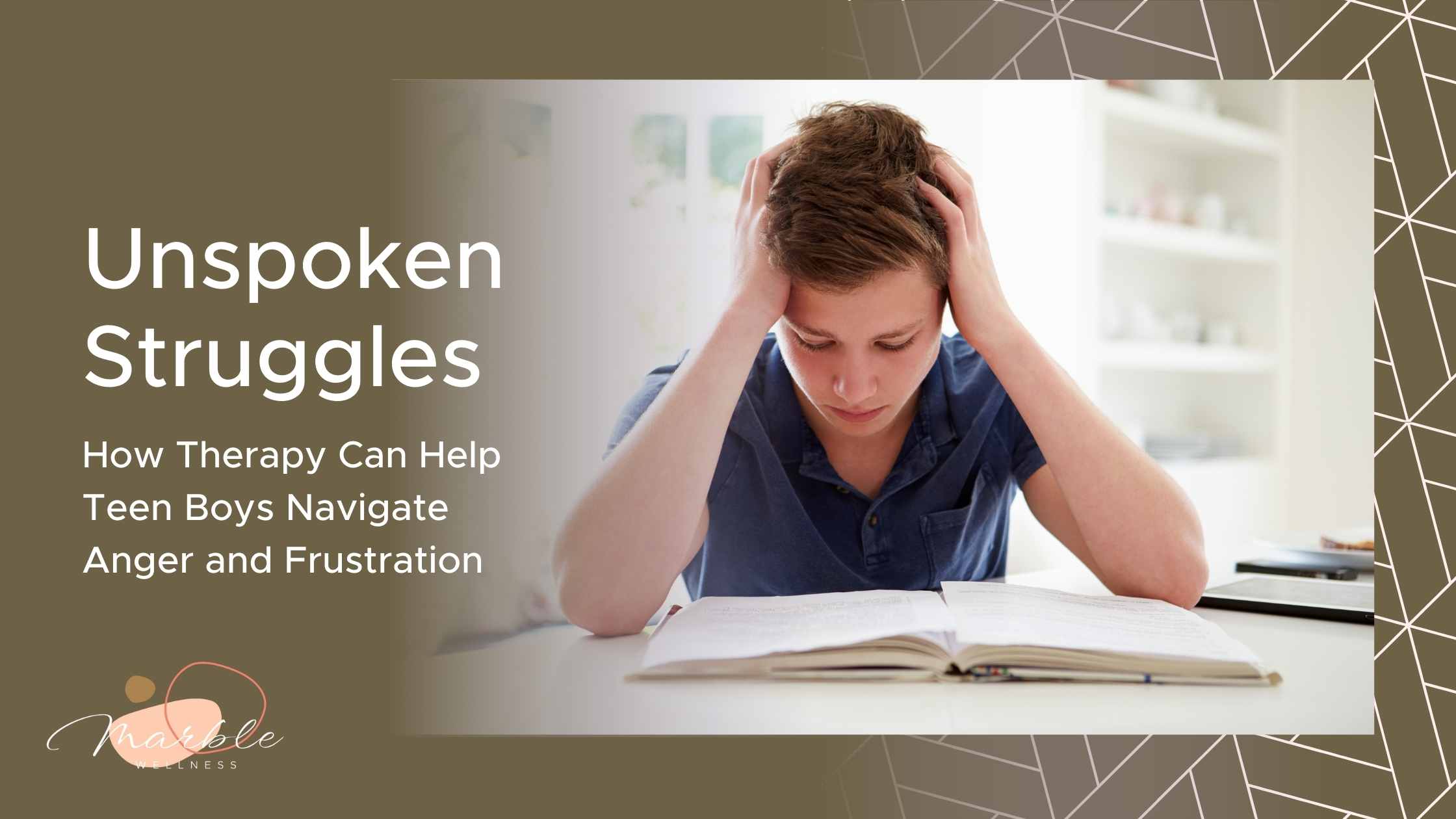 Teenager looking frustrated over his homework. Text reads "Unspoken Struggles How Therapy Can Help Teen Boys Navigate Anger and Frustration" from a St. Louis, MO teen therapist for boys.