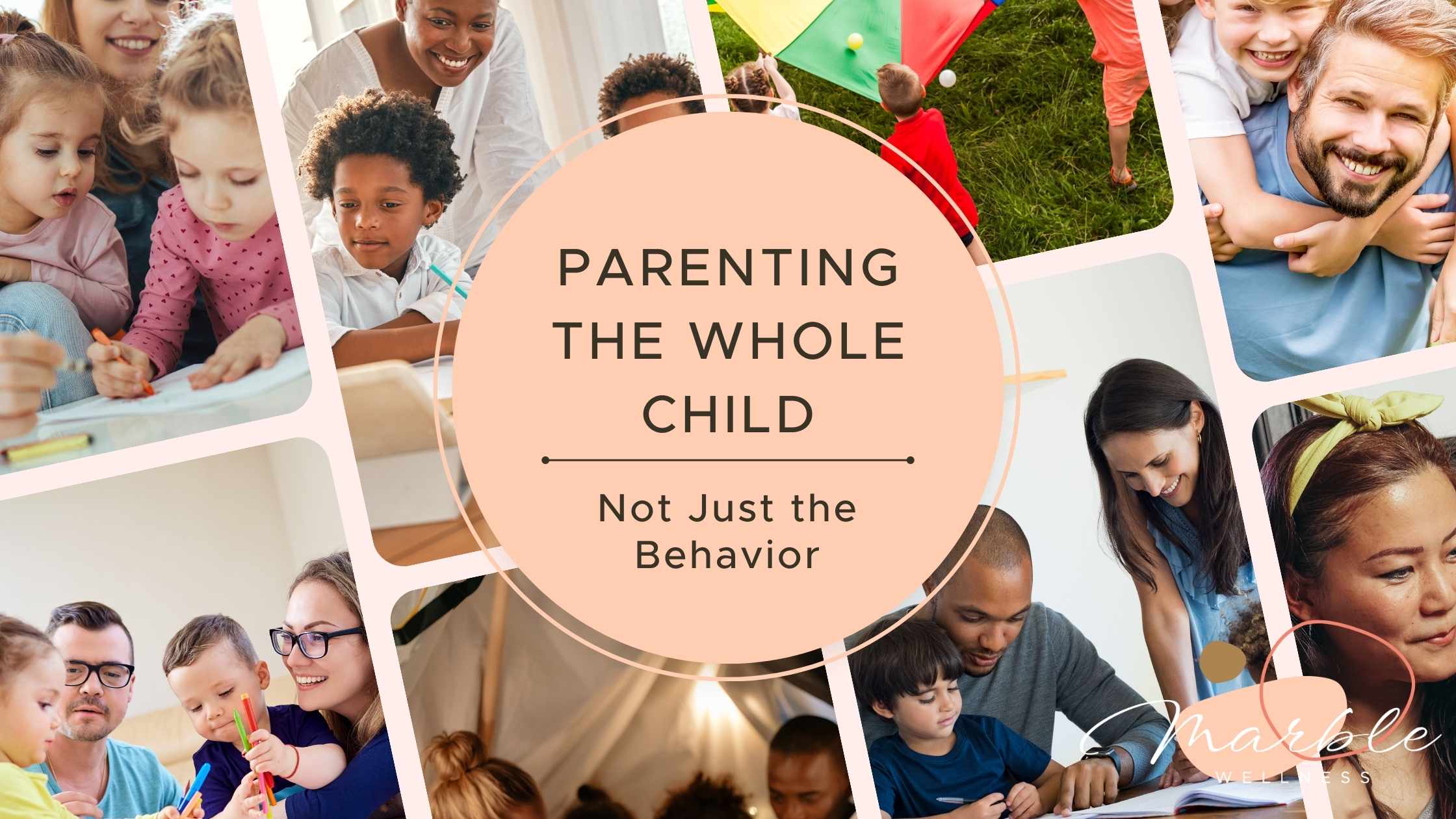 Photos of various children and parents in different settings with text "Parenting the Whole Child Not Just the Behavior" from a child therapist and parent coach in Ballwin, MO.