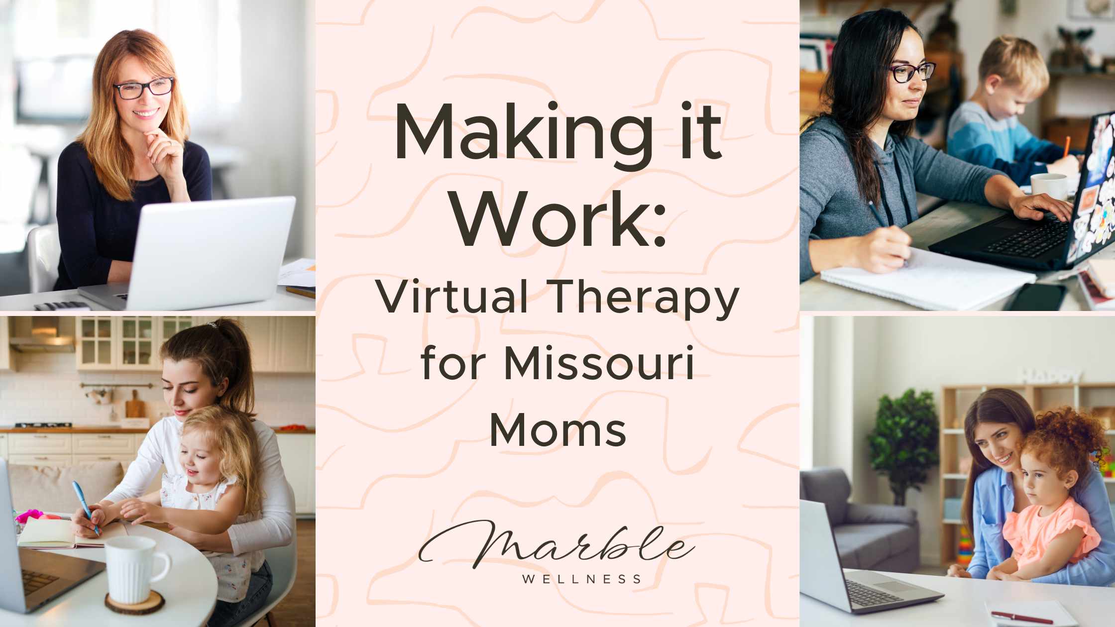 Making it Work: Virtual Therapy for Missouri Moms