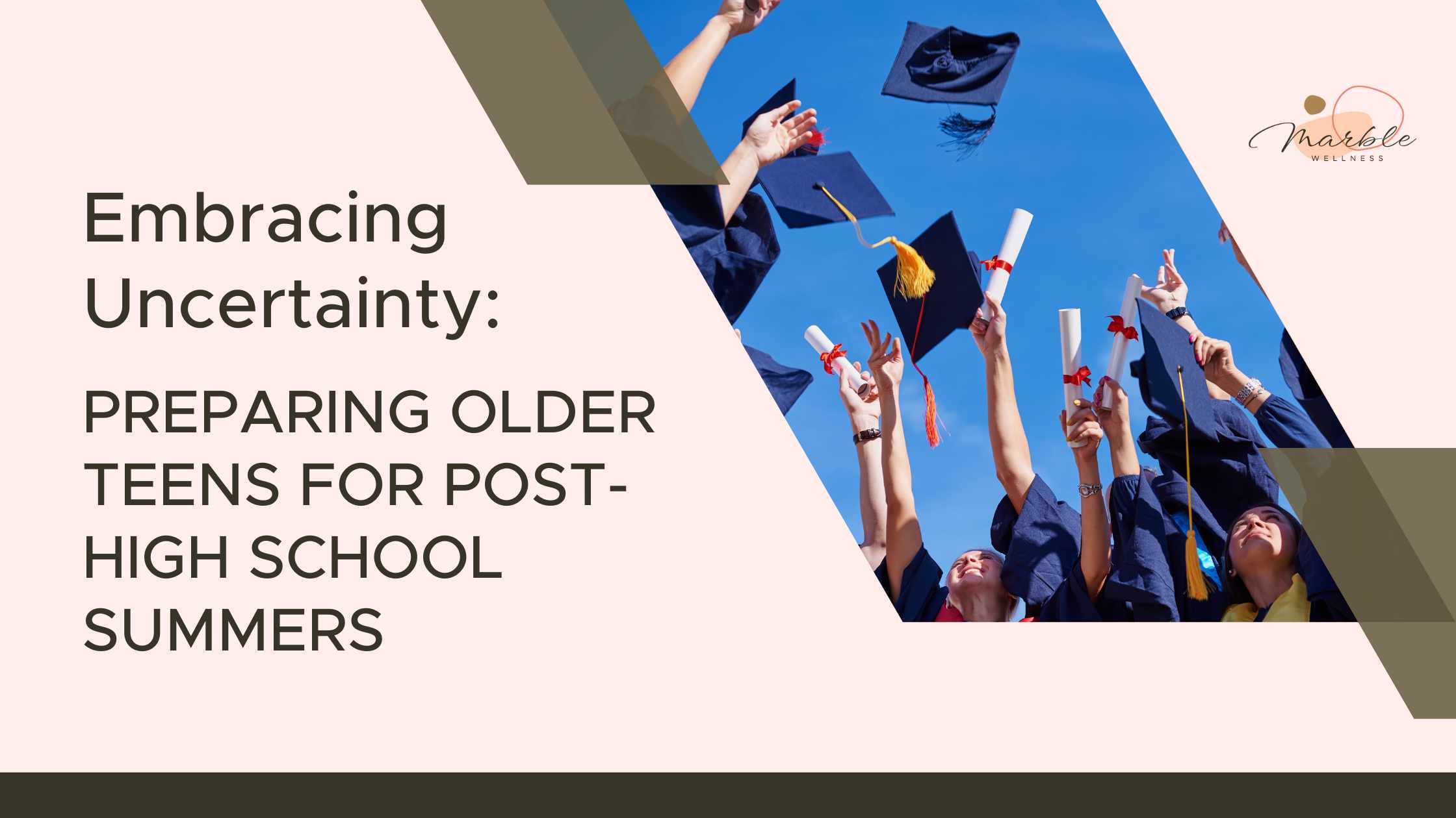 Photo of graduates throwing their hats up in the air. Text reads "Embracing Uncertainty Preparing Older Teens for Post-High School Summers" from a St. Louis, MO Therapist for teens. Consider group therapy for teens here!