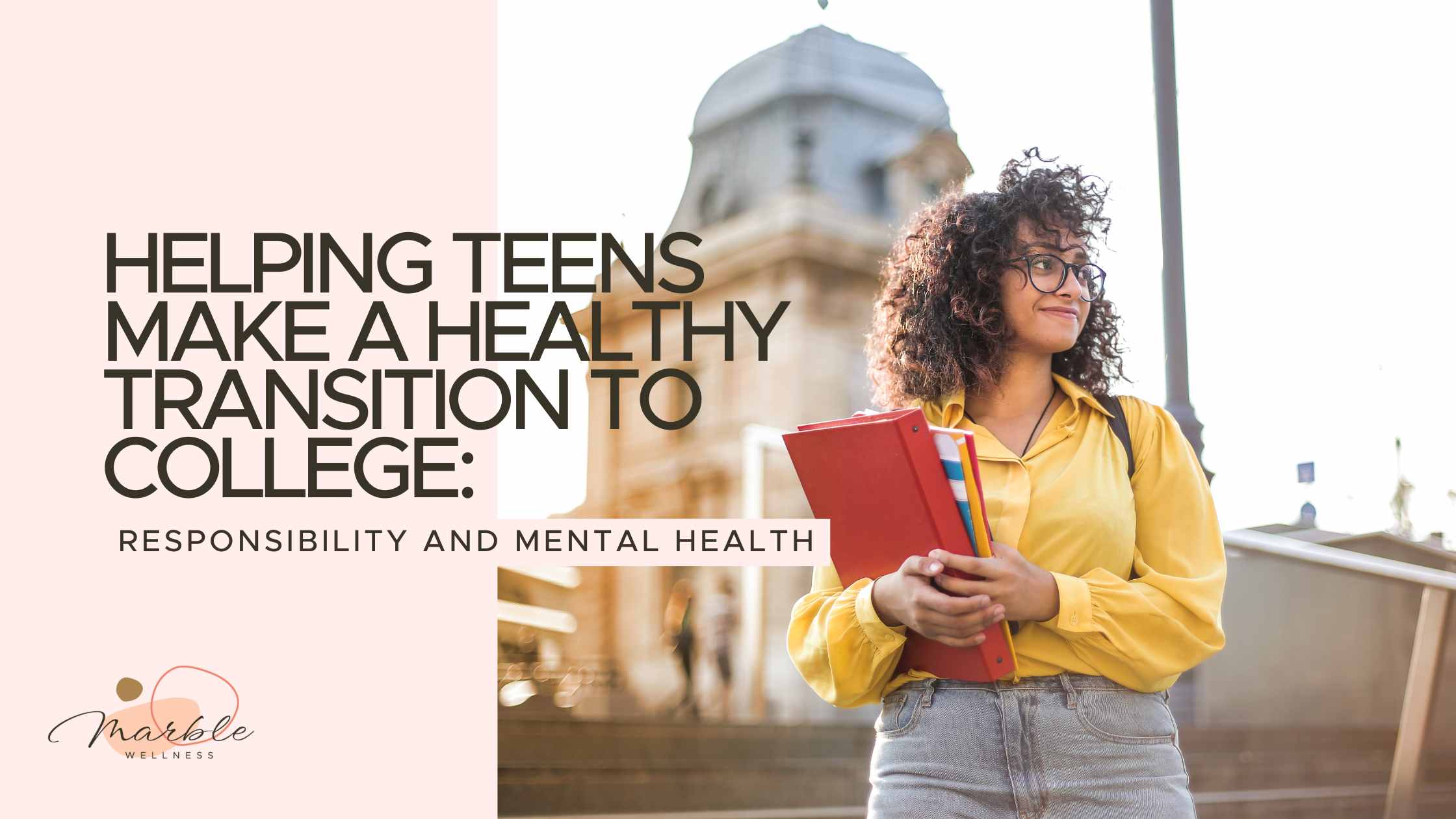 Student on a college campus. Text: "Helping Teens Make a Healthy Transition to College Responsibility and Mental Health" therapy for college students in Missouri can help you feel balanced and ready to thrive.