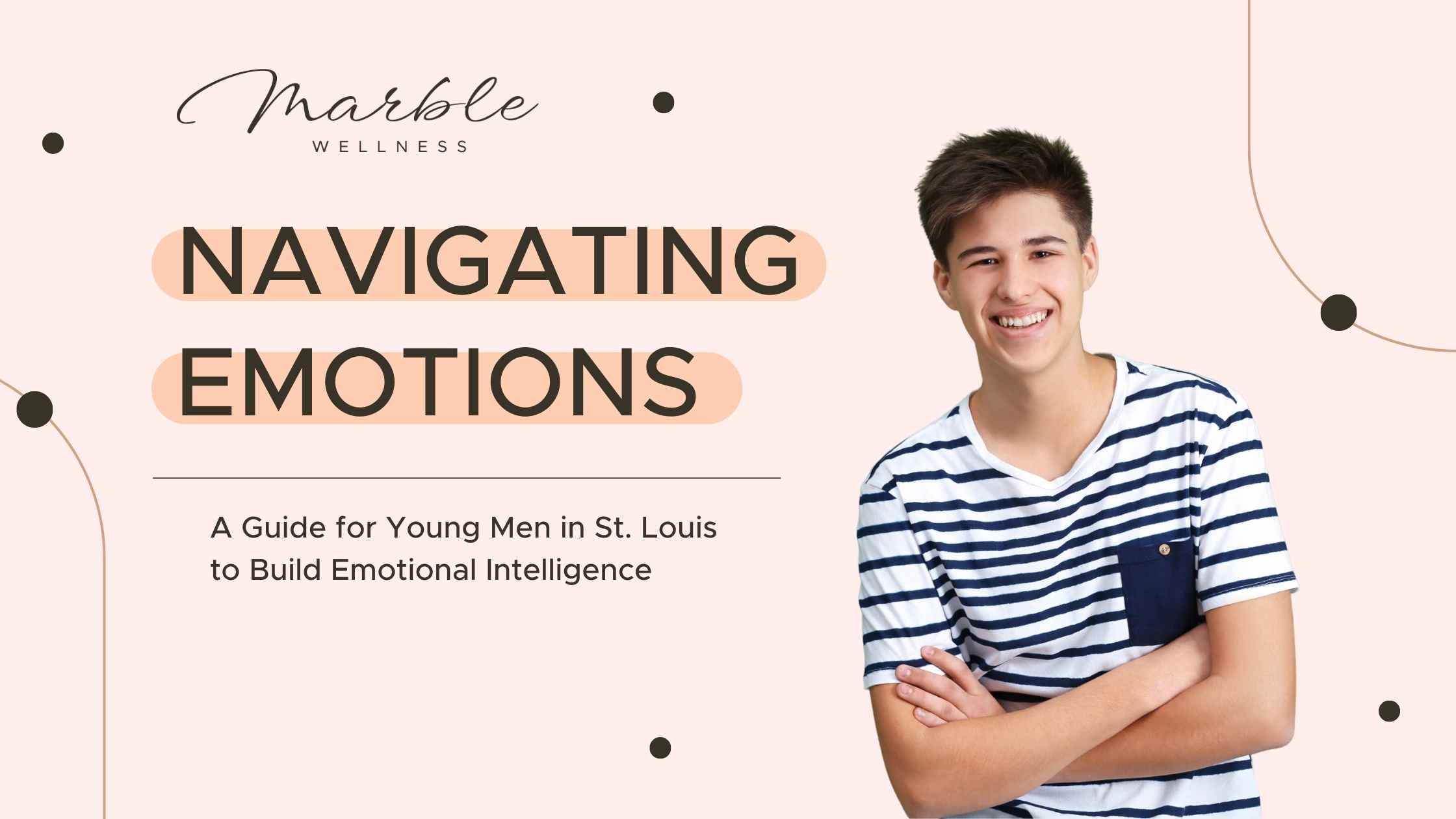 Teenage boy with arms folded with text "Navigating Emotions A Guide for Young Men in St. Louis to Build Emotional Intelligence" Teen therapist for boys in Ballwin, MO can help you find grounding techniques and cope with emotions.