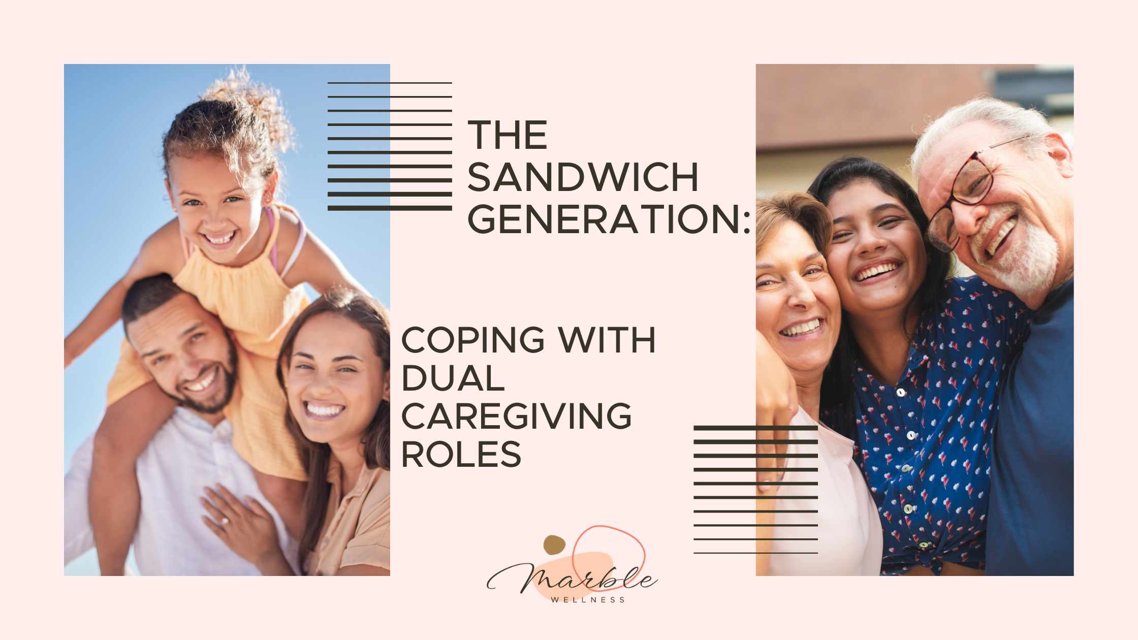 Multiple generational photos of happy family members with text "The Sandwich Generation Coping with Dual Caregiving Roles". Get support from St. Louis, MO therapists for moms, parents, caregivers, and more here.