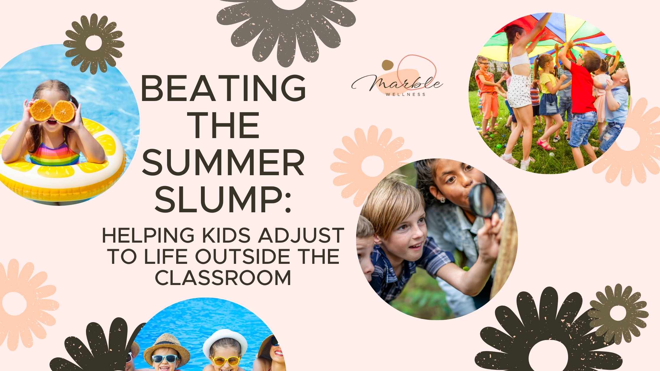 Lots of photos of kids doing summer activities with text "Beating the Summer Slump Helping Kids Adjust to Life Outside the Classroom". Get help from a Ballwin, MO child therapist or family therapist in Lake St. Louis, MO.