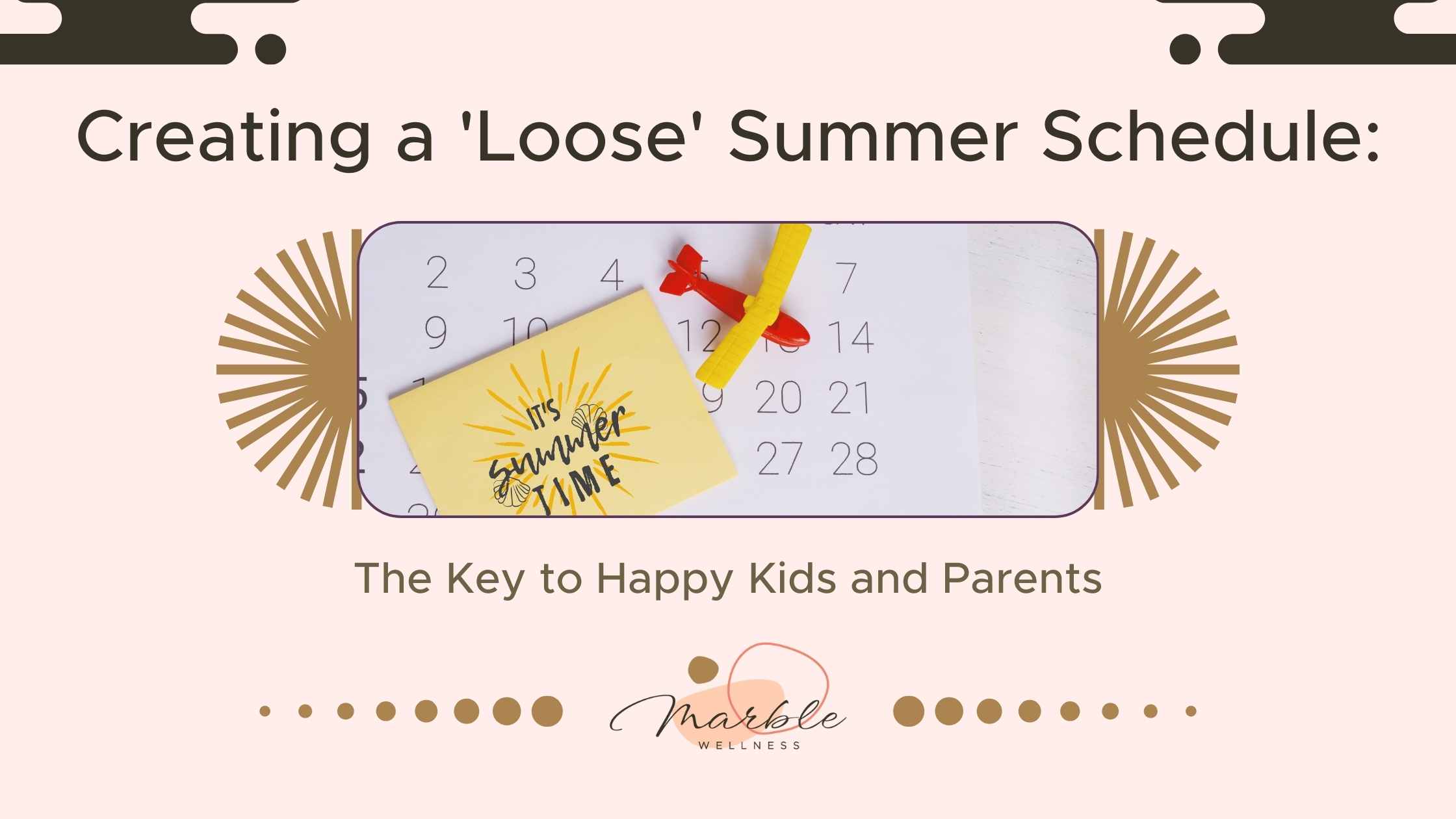 Calendar with summer list and text: "Creating a 'Loose' Summer Schedule The Key to Happy Kids and Parents" St. Louis therapists for moms, families and children give tips for a less chaotic summer here.