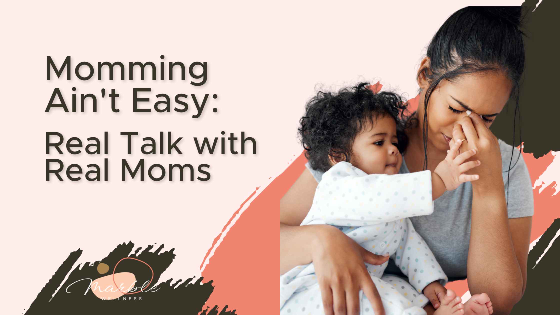 Mom looking overwhelmed holding a baby with text: "Momming Ain't Easy: Real Talk with Real Moms" from a St. Louis, MO mom therapist.