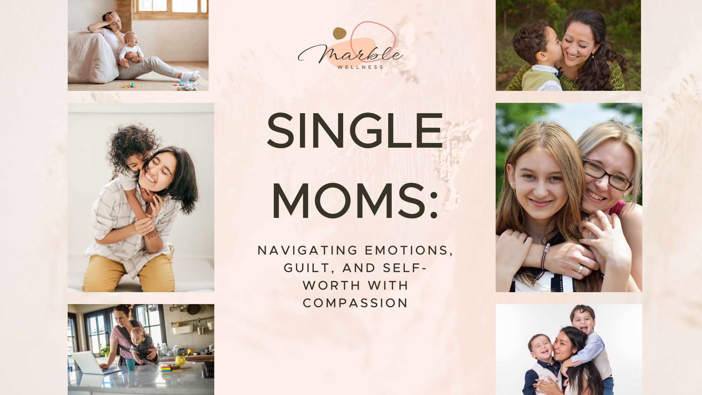 Collage of photos with moms and children looking happy. Text reads "Single Moms Navigating Emotions, Guilt, and Self-Worth with Compassion" Therapy for single moms in St. Louis, MO helps you feel understood and grounded here.