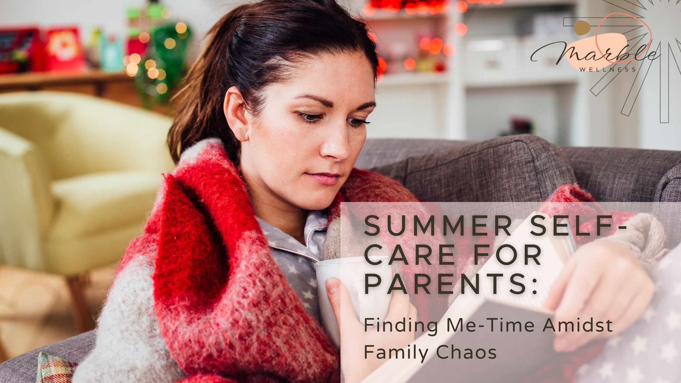 Mom reading a book with text overlay: "Summer Self-Care for Parents Finding Me-Time Amidst Family Chaos". Get therapy for moms and families in the St. Louis metro area here.