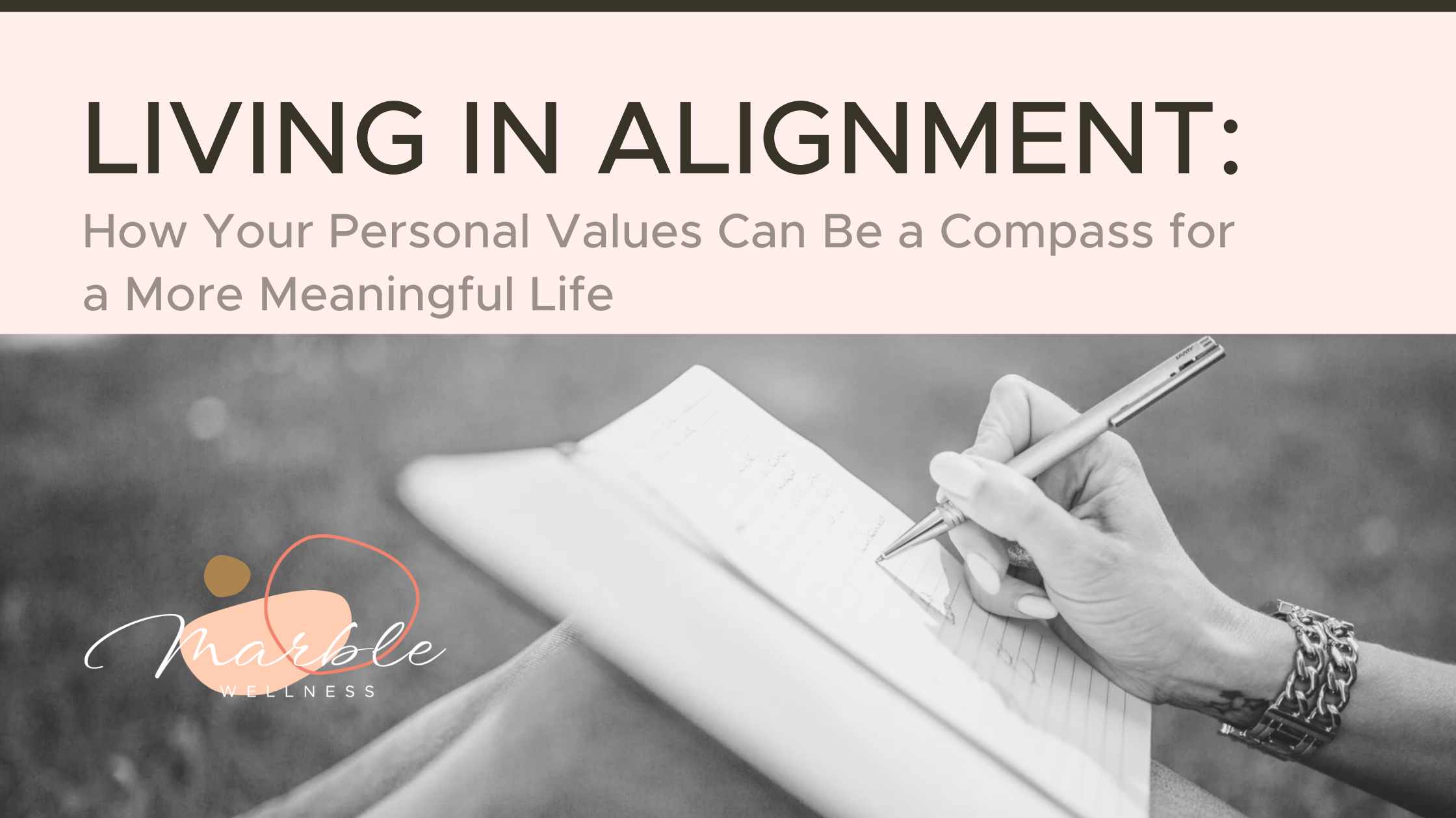 Living in Alignment: How Your Personal Values Can Be a Compass for a More Meaningful Life