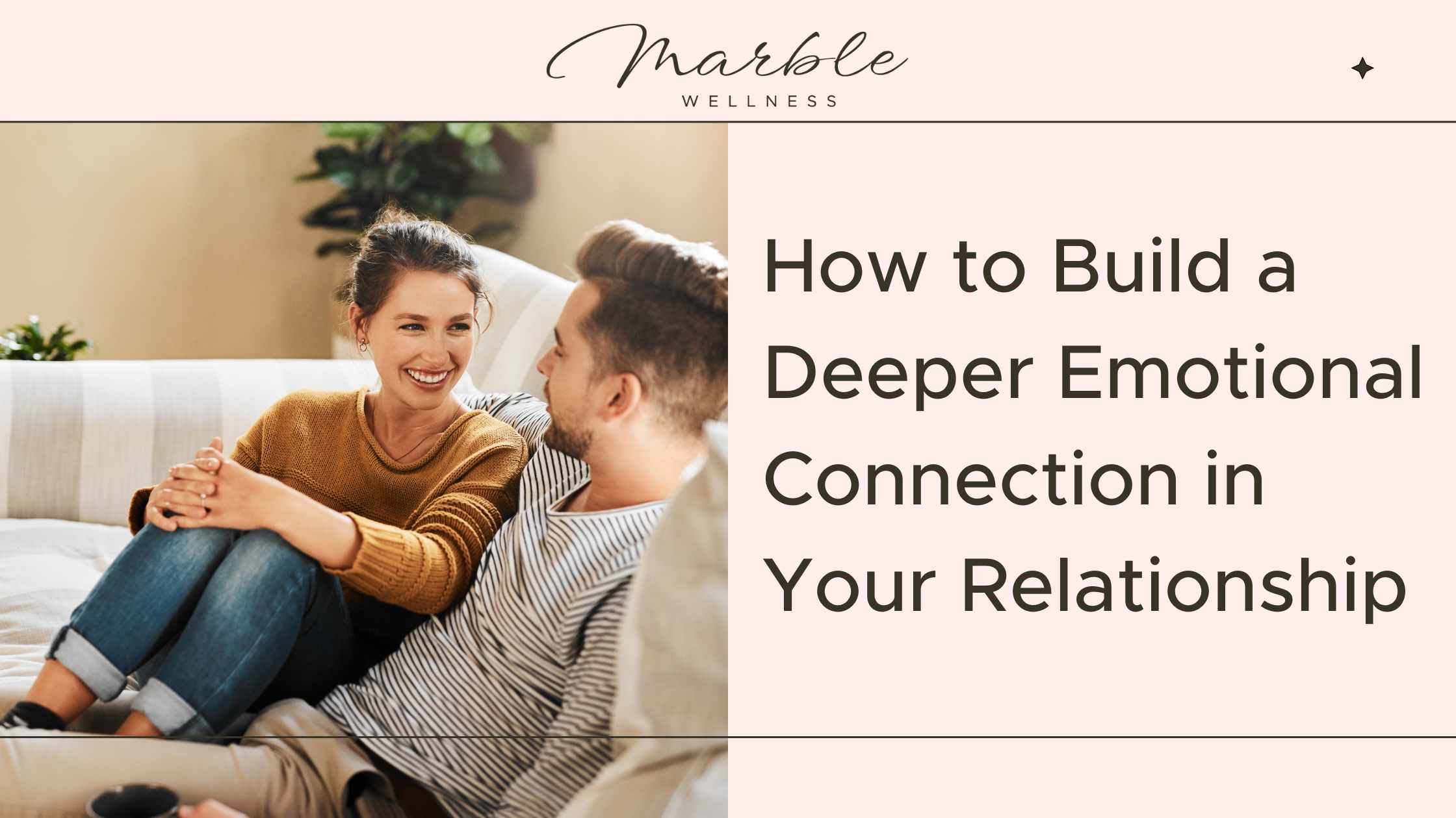 Blog post cover for "How to Build a Deeper Emotional Connection in Your Relationship" from a couples therapist and marriage counselor in the St. Louis area. Get marriage counseling or couples therapy in Ballwin or Lake St. Louis, MO here.