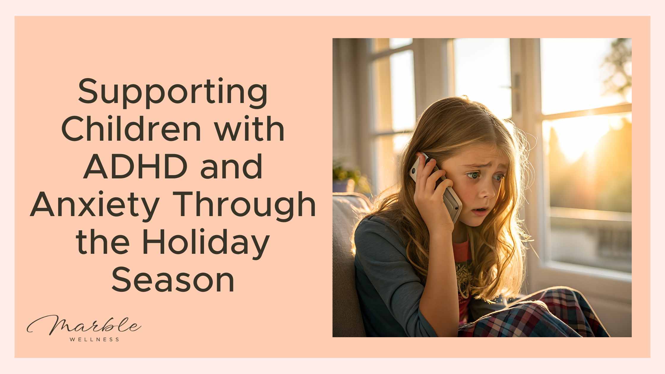 Supporting Children with ADHD and Anxiety Through the Holiday Season with a St. Louis, MO child and play therapist.
