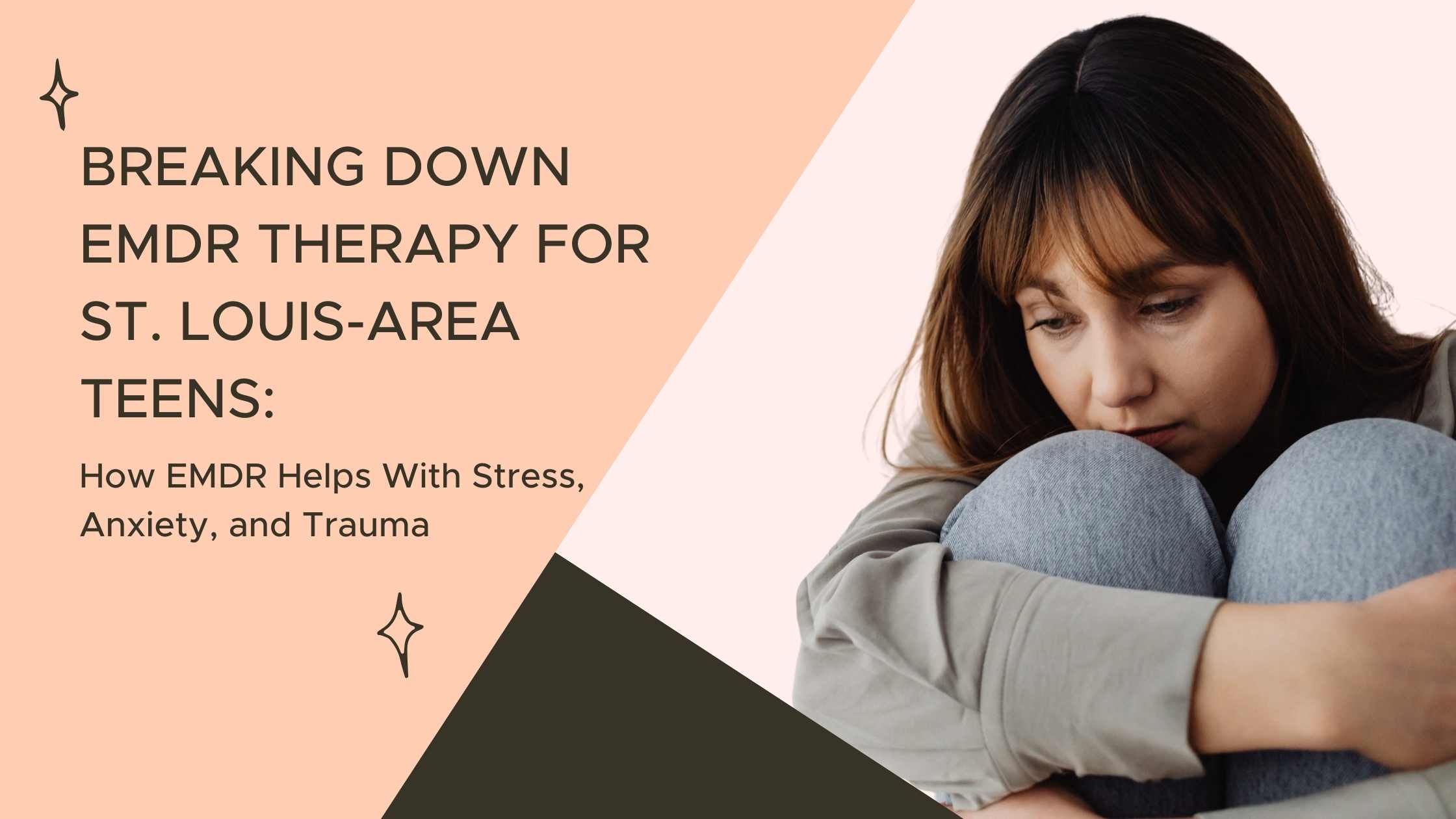 Breaking Down EMDR Therapy for St. Louis-Area Teens How EMDR Helps With Stress, Anxiety, and Trauma