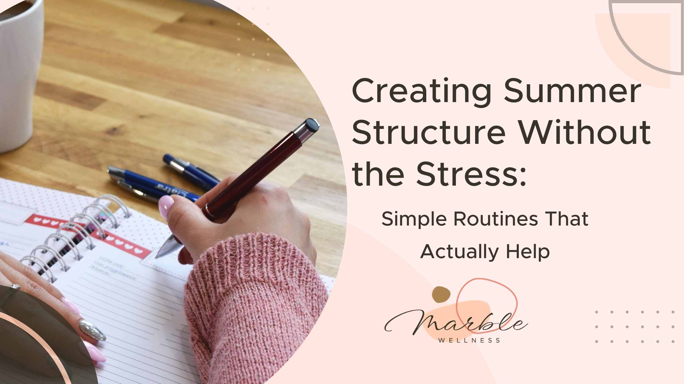 Creating Summer Structure Without the Stress: Simple Routines That Actually Help