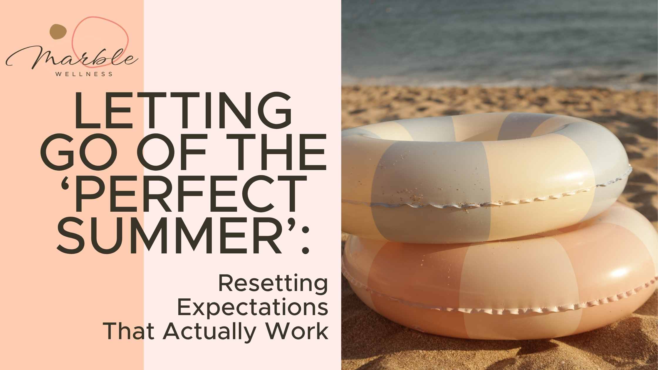 Letting Go of the “Perfect Summer”: Resetting Expectations That Actually Work