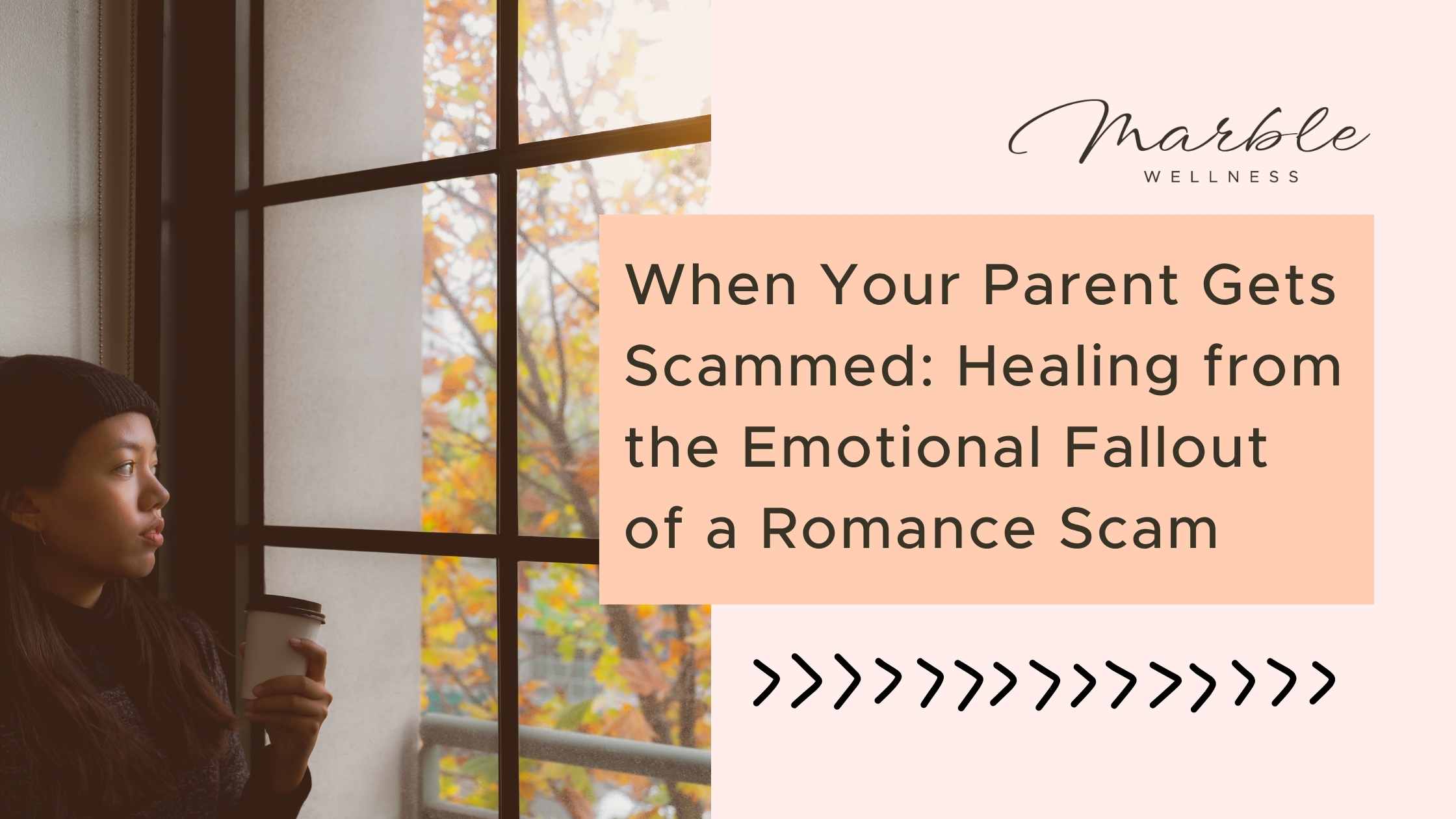 When Your Parent Gets Scammed: Healing from the Emotional Fallout of a Romance Scam